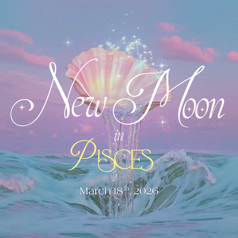 New Moon in Pisces: March 18, 2026